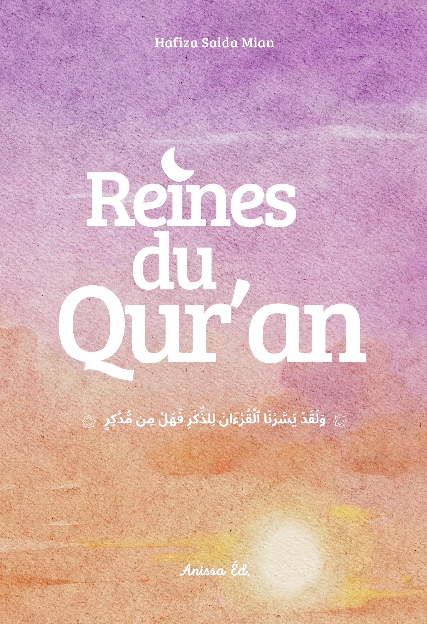 Reines du Qur'an - Hafiza Saida Mian - Anissa