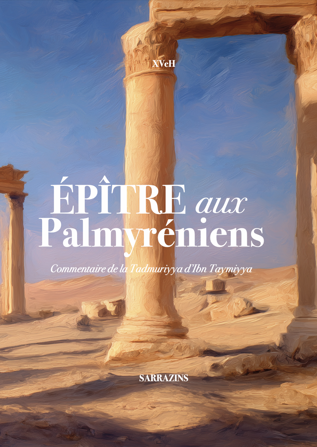 Épître aux Palmyréniens - XVeH / Ibn Taymiyya - Sarrazins