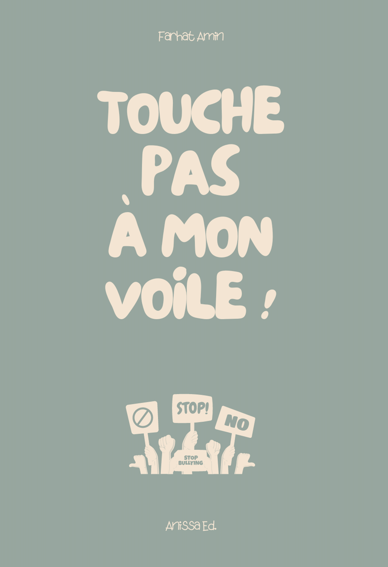 Touche pas à mon voile - Farhat Amin - Anissa