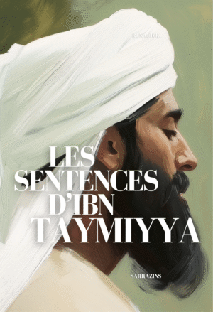 Les sentences d'Ibn Taymiyya - Renaud K. - Sarrazins